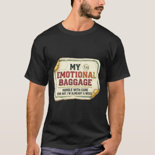 Emotional Parent Humour Design T-Shirt