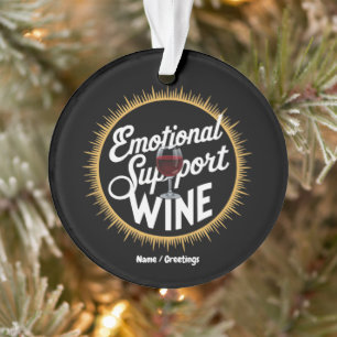 Emotional Support Beverage Funny Wine Lover Ornament