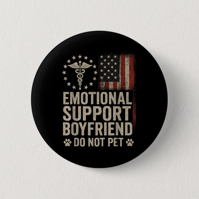 Emotional Support Boyfriend Do Not Pet Funny Bf  2 Inch Round Button (Front)