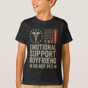 Emotional Support Boyfriend Do Not Pet Funny Bf  T-Shirt