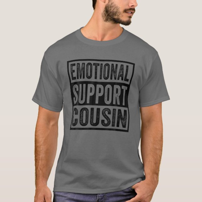 Emotional Support Cousin T-Shirt (Front)