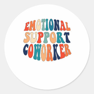 Emotional Support Coworker Classic Round Sticker