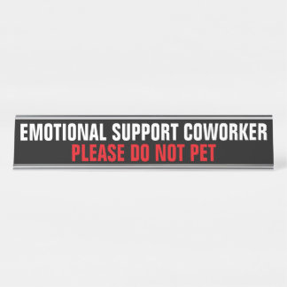 Emotional Support Coworker Desk Name Plate