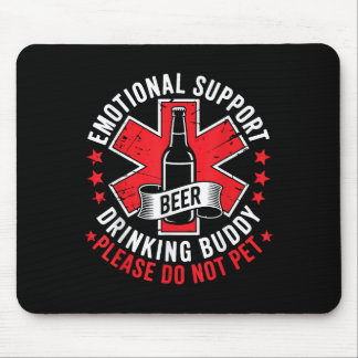 Emotional Support Drinking Buddy Adult Funny Drink Mouse Pad