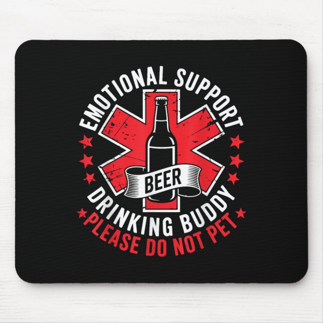 Emotional Support Drinking Buddy Adult Funny Drink Mouse Pad (Front)