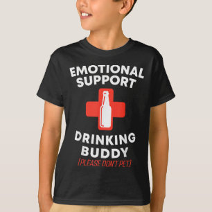 Emotional Support Drinking Buddy Adult Funny Drink T-Shirt