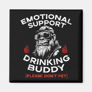 Emotional Support Drinking Buddy Pet Funny Saying Magnet