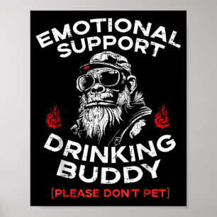 Emotional Support Drinking Buddy Pet Funny Saying Poster