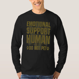 Emotional Support Human Do Not Pet T-Shirt