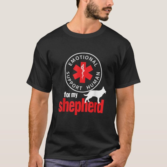 Emotional Support Human for my Shepherd Dog Lover  T-Shirt (Front)