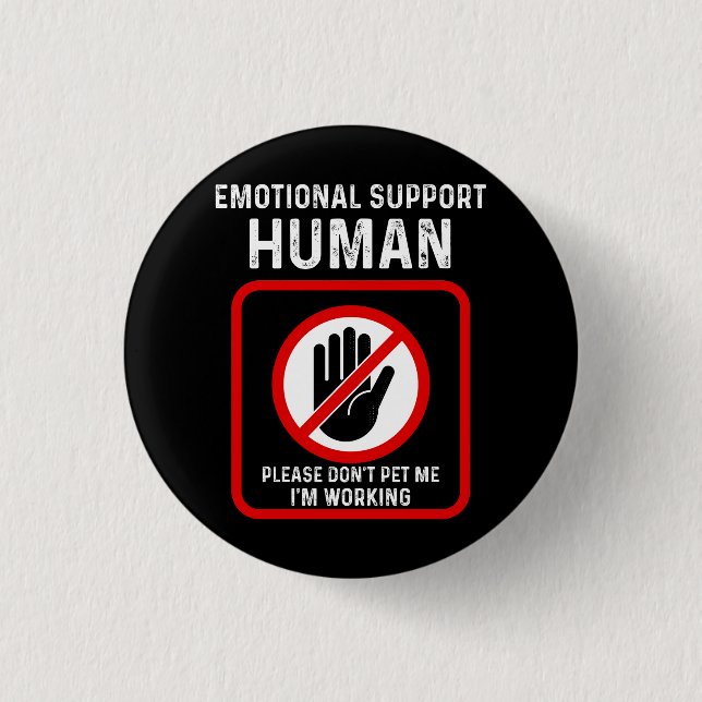 Emotional Support Human Halloween Costume Do Not P 1 Inch Round Button (Front)