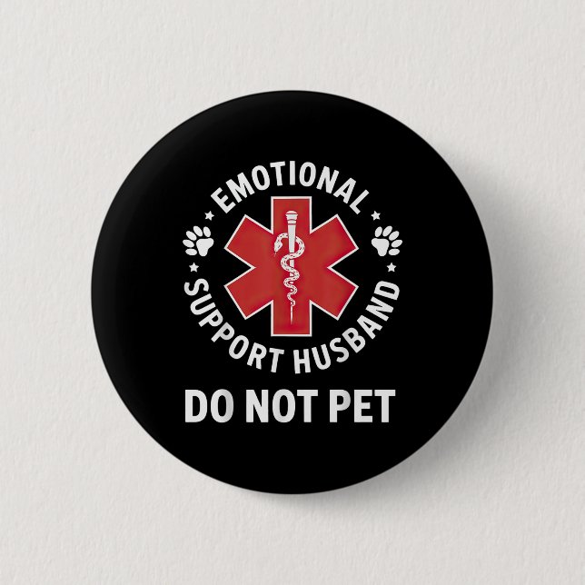 Emotional Support Husband Do Not Pet  2 Inch Round Button (Front)