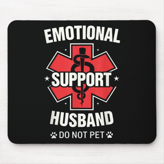 Emotional Support Husband Do Not Pet 3  Mouse Pad (Front)