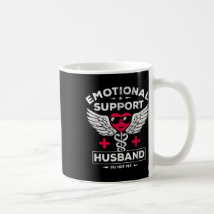 Emotional Support Husband Do Not Pet  Coffee Mug