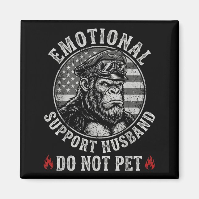 Emotional support husband do not pet funny monkey  magnet (Front)