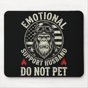 Emotional support husband do not pet funny monkey mouse pad