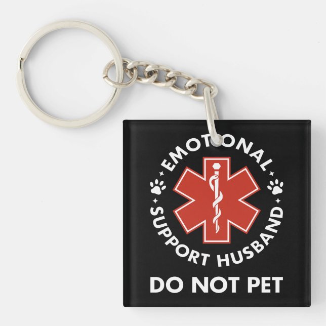 Emotional Support Husband Do Not Pet Keychain (Front)