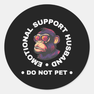 Emotional Support Husband Do Not Pet Monkey Funny Classic Round Sticker