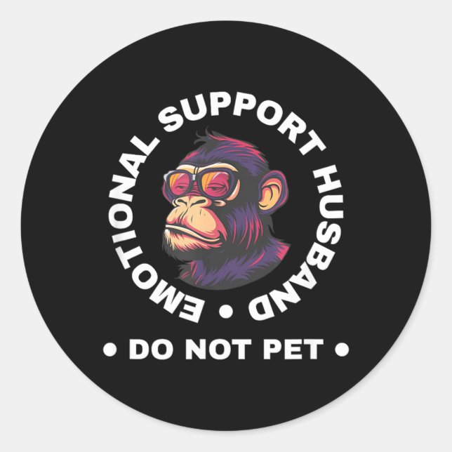 Emotional Support Husband Do Not Pet Monkey Funny Classic Round Sticker (Front)