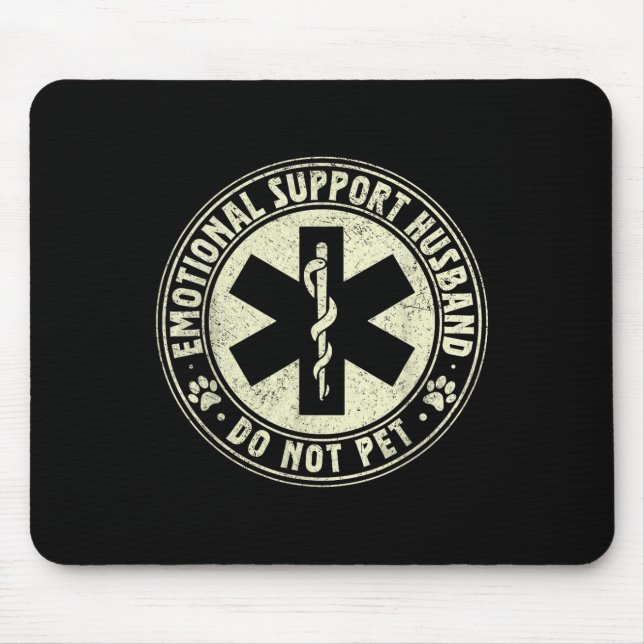 Emotional Support Husband Do Not Pet  Mouse Pad (Front)