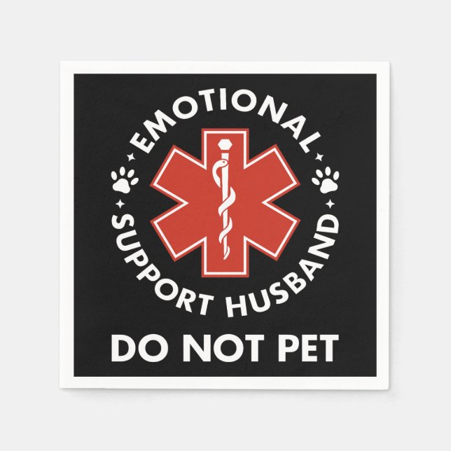 Emotional Support Husband Do Not Pet Napkin (Front)