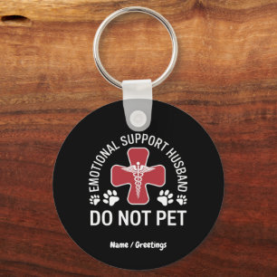 Emotional Support Husband Do Not Pet Paws Funny  Keychain