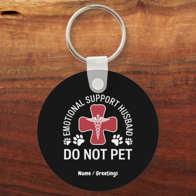 Emotional Support Husband Do Not Pet Paws Funny  Keychain (Front)
