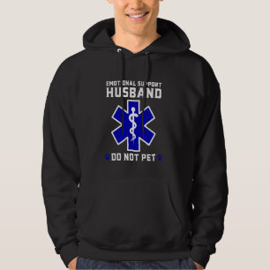 Emotional Support Husband EMS Star of Life Paramed Hoodie