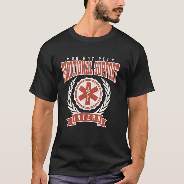 Emotional Support Intern Funny Quote Internship T-Shirt (Front)