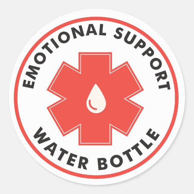 Emotional Support Water Bottle Classic Round Sticker (Front)