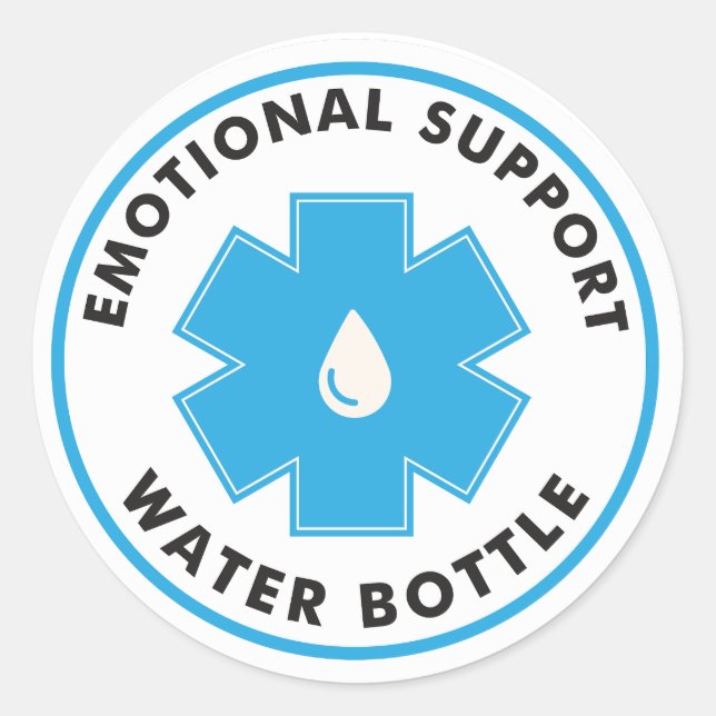 Emotional Support Water Bottle Classic Round Sticker (Front)