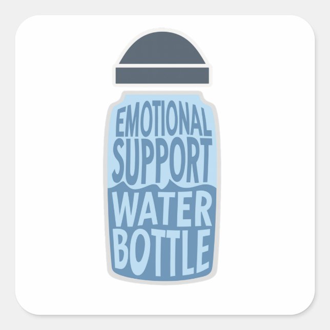 Emotional Support Water Bottle – Funny  Square Sticker (Front)
