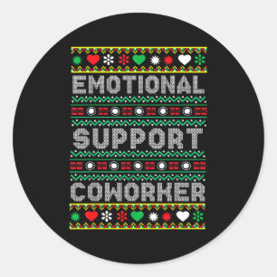 Emotional Suprt Coworker Funny Ugly Christmas Swea Classic Round Sticker