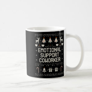 Emotional-suprt Coworker Funny Ugly Christmas Swea Coffee Mug