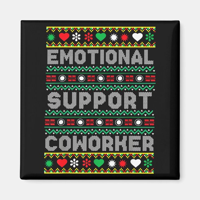 Emotional Suprt Coworker Funny Ugly Christmas Swea Magnet (Front)