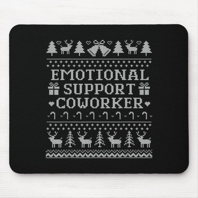 Emotional Suprt Coworker Funny Ugly Christmas Swea Mouse Pad (Front)