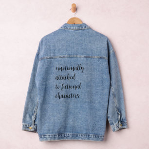 Emotionally Attached To Fictional Characters Denim Jacket
