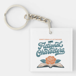 Emotionally Attached to Fictional Characters  Keychain