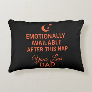 Emotionally Available After This Nap Funny Dad Accent Pillow