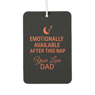 Emotionally Available After This Nap Funny Dad Air Freshener
