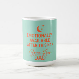 Emotionally Available After This Nap Funny Dad Coffee Mug
