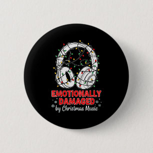 Emotionally Damaged By Christmas Music Funny Xmas  2 Inch Round Button