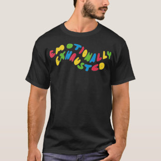 Emotionally Ehausted Esthetic Clothing Glitch Art T-Shirt