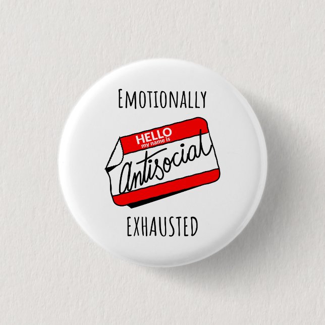 Emotionally Exhausted  1 Inch Round Button (Front)