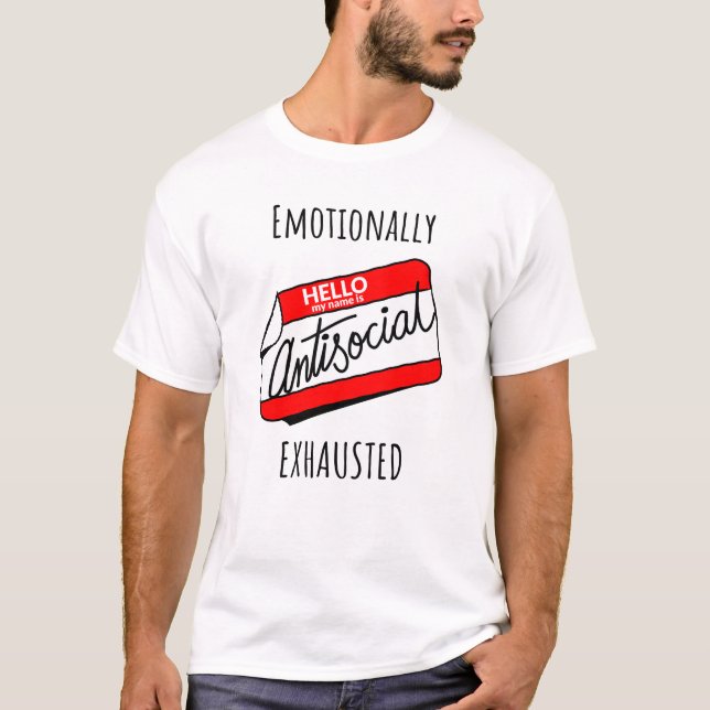 Emotionally Exhausted  T-Shirt (Front)