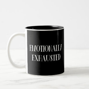 Emotionally Exhausted Two-Tone Coffee Mug