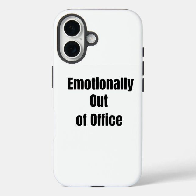Emotionally out of Office Funny Phone case (Back)