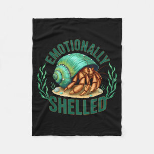 Emotionally Shelled Funny Hermit Crab Humor Quote Fleece Blanket