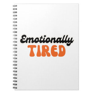 Emotionally Tired Retro Bubble Text Design Notebook