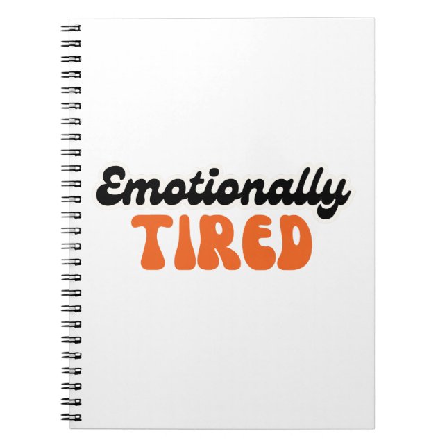 Emotionally Tired Retro Bubble Text Design Notebook (Front)